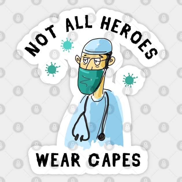 Not All Heroes Wear Capes Sticker by stokedstore